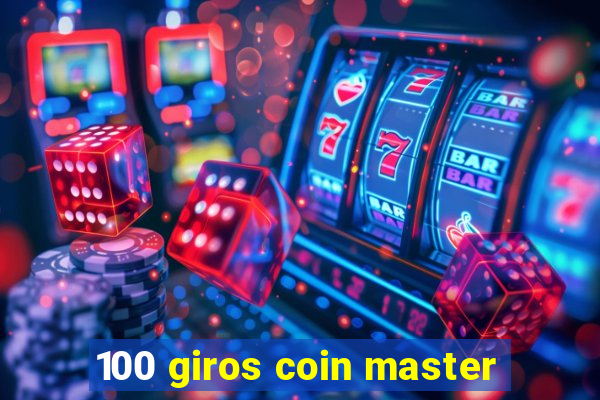 100 giros coin master